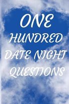 One Hundred Date Night Questions