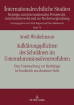 Internationalrechtliche Studien 78 - Aufklaerungspflichten des Schuldners im Unternehmensinsolvenzverfahren