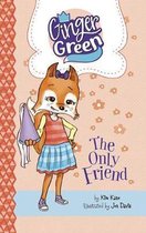 Ginger Green, Playdate Queen-The Only Friend