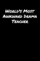 World's Most Awkward Drama Teacher