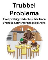 Svenska-Latinamerikansk spanska Trubbel/Problema Tv spr kig bilderbok f r barn