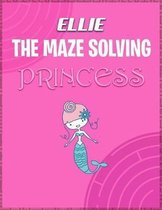 Ellie the Maze Solving Princess