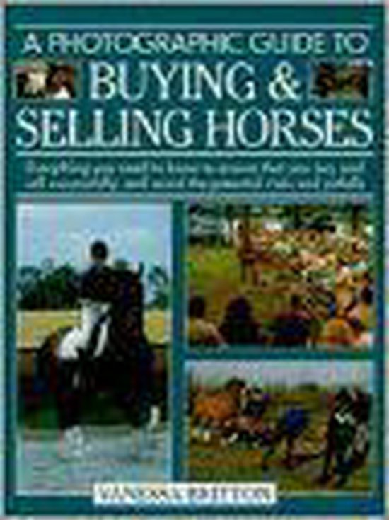 A Photographic Guide to Buying & Selling Horses