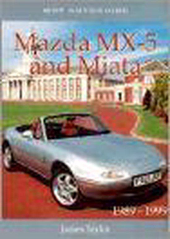Mazda Mx-5 and Miata 1989-1999