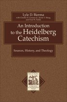 An Introduction to the Heidelberg Catechism