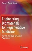 Engineering Biomaterials for Regenerative Medicine: Novel Technologies for Clinical Applications