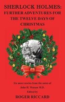 Sherlock Holmes: Further Adventures for the Twelve Days of Christmas: 2 of 2