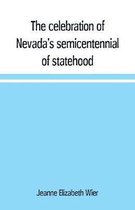 The celebration of Nevada's semicentennial of statehood