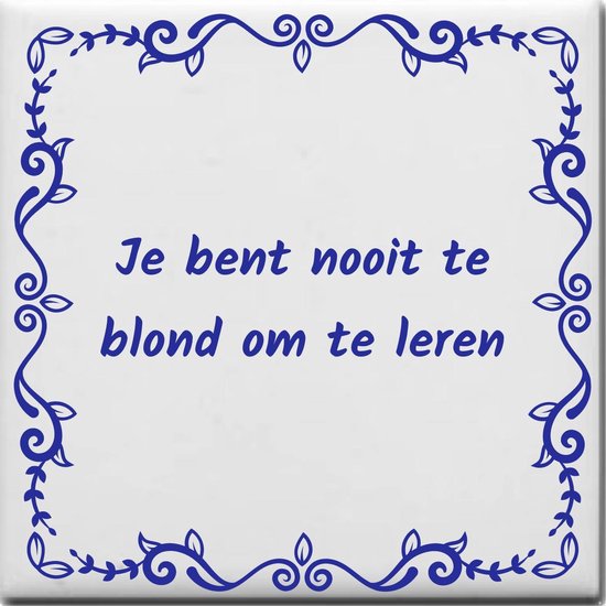 Tuile de sagesse avec dire à propos de la femme hostile: vous n'êtes jamais trop blonde pour apprendre