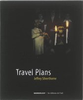 Jeffrey Silverthorne - Travel Plans