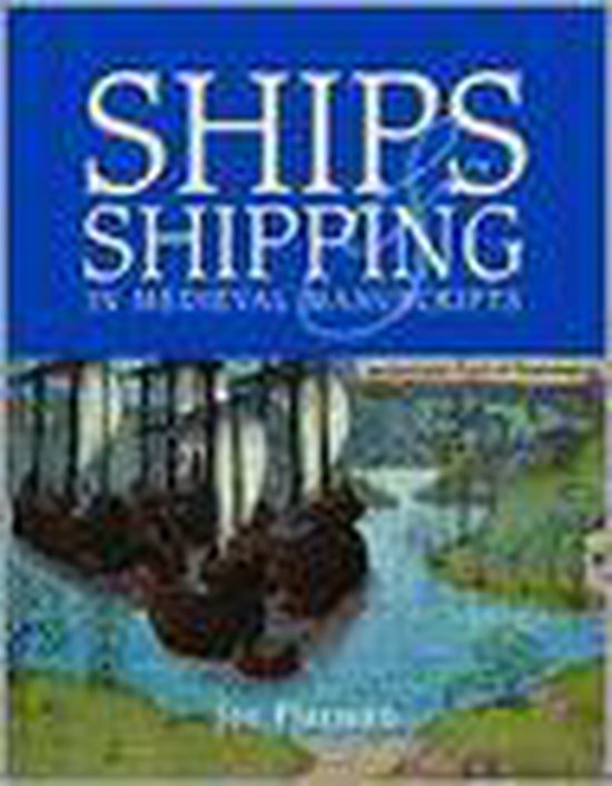 Ships and Shipping in Medieval Manuscripts - cover