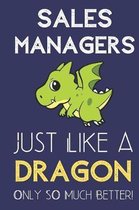 Sales Managers Just Like a Dragon Only So Much Better