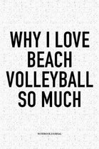 Why I Love Beach Volleyball So Much