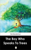 Boy Who Speaks to Trees-The Boy Who Speaks to Trees