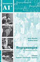 Begegnungen A1 Glossar Englisch/Französisch/Spanisch