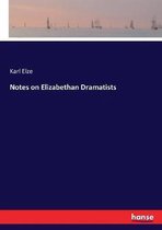 Notes on Elizabethan Dramatists