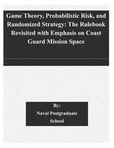 Game Theory, Probabilistic Risk, and Randomized Strategy