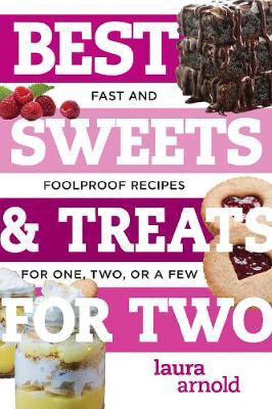 Best Sweets & Treats for Two - Fast and Foolproof Recipes fo ... - cover