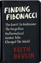 Finding Fibonacci – The Quest to Rediscover the Forgotten Mathematical Genius Who Changed the World
