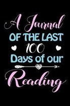 A Journal Of The Last 100 Days of Our Reading
