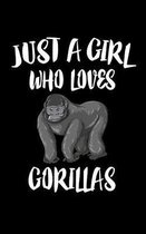 Just A Girl Who Loves Gorillas