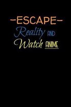 Escape Reality And Watch Anime