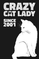 Crazy Cat Lady Since 2001