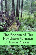 The Secret of The Northern Furnace