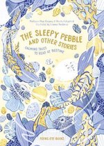 The Sleepy Pebble and Other Bedtime Stories