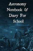 Astronomy Notebook & Diary For School