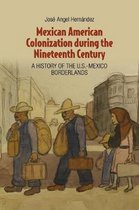 Mexican American Colonization during the Nineteenth Century