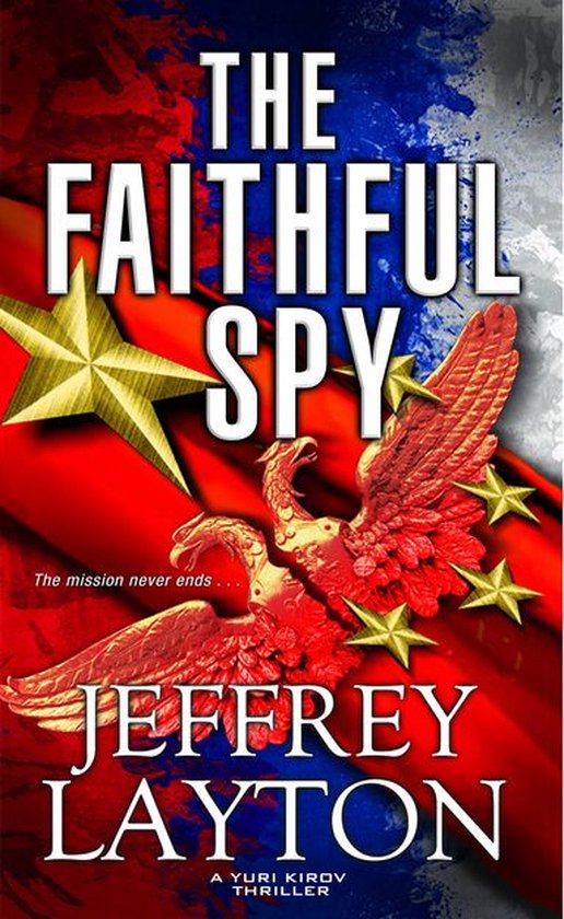 A Yuri Kirov Thriller 3 - The Faithful Spy - cover