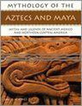 Mythology Of The Aztecs And Maya