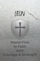 Leon Stand Firm in Faith with Courage & Strength