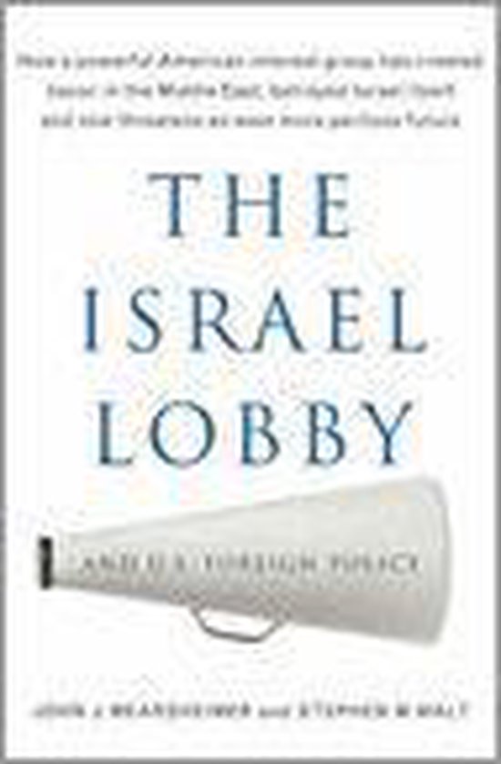 Israel Lobby And Us Foreign Policy