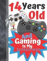 14 Years Old And Gaming Is My Superpower