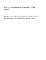 The Army Needs More Comprehensive Evaluations to Make Effective Use of Its Weapon System Testing