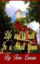 Life and Death in a Small Town