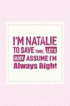I'm Natalie to Save Time, Let's Just Assume I'm Always Right