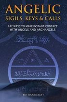 The Power of Magick- Angelic Sigils, Keys and Calls