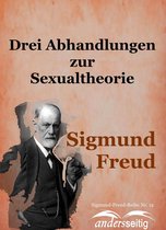 Sigmund-Freud-Reihe - Drei Abhandlungen zur Sexualtheorie
