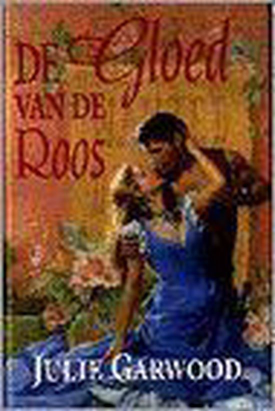 9789041005069 - De gloed van de roos - J. Garwood