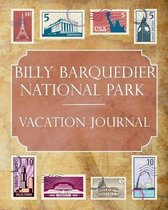 Billy Barquedier National Park Vacation Journal