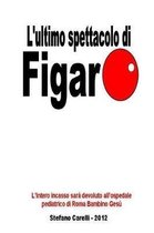L'ultimo spettacolo di Figaro