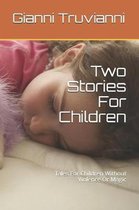 Two Stories For Children