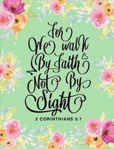 For We Walk By Faith Not By Sight 2 Corinthians 5