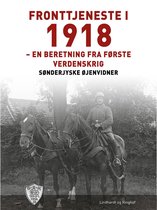 Øjenvidner 1914-1918 - Fronttjeneste i 1918