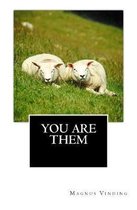 You Are Them