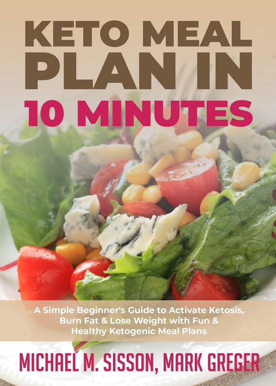Keto Meal Plan in 10 Minutes (ebook), Michael M. Sisson 9781646154289