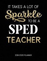 It Takes A Lot Of Sparkle To Be A Sped Teacher 2019-2020 Planner